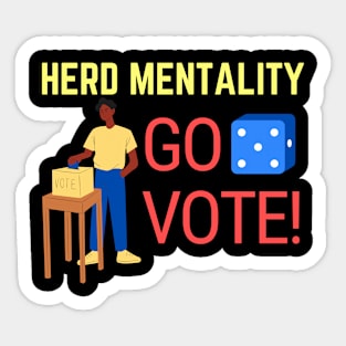 Herd mentality Go Vote Sticker